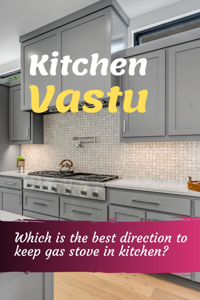 The Best Direction of Gas Stove in Kitchen as per Vastu